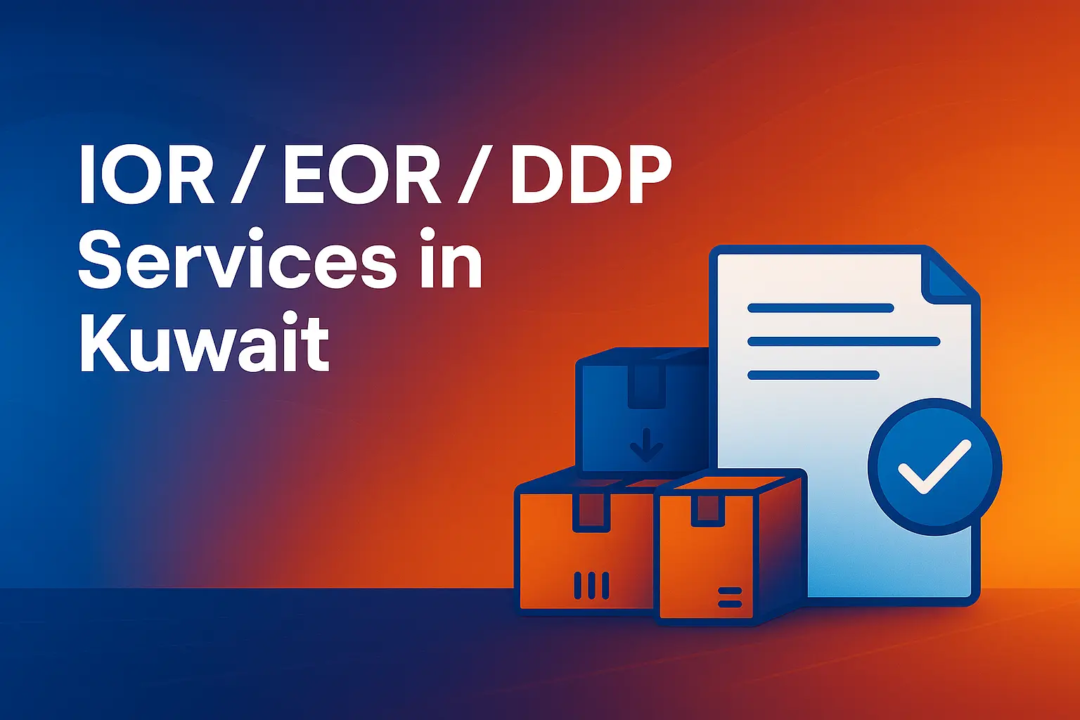 IOR EOR DDP Services in Kuwait by TTL