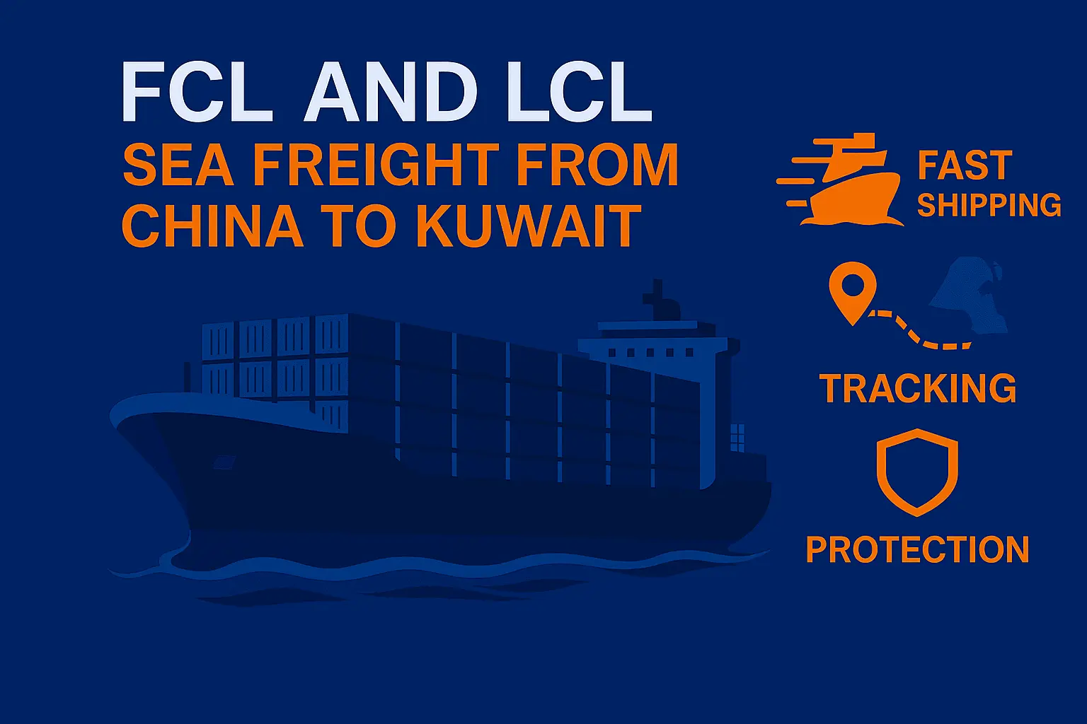 الشحن البحري من الصين إلى الكويت (FCL و LCL) — الدليل الكامل بواسطة توب تيرمنال لوجستيك